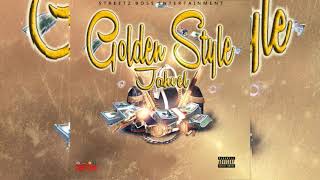 Jahvel - Golden Style (Official Audio) | Streetz Boss Ent.