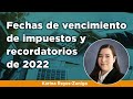 Fechas de vencimiento de impuestos y recordatorios de 2022