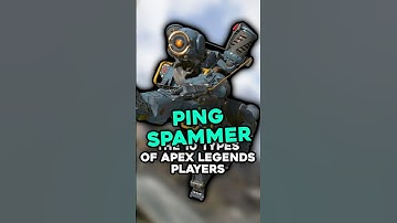 The Ping Spammer - The 10 Types of Apex Legends Players