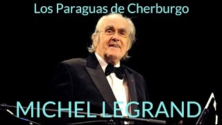 Video thumbnail of "MICHEL LEGRAND. Los Paraguas de Cherburgo"