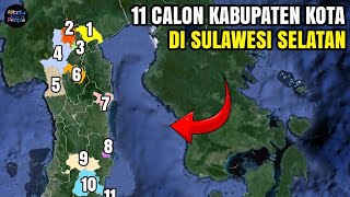 11 Calon Kabupaten Kota di Provinsi Sulawesi Selatan | Usulan dan Wacana