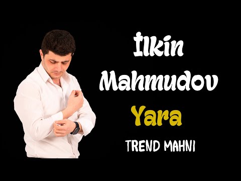 İlkin Mahmudov -Yara 2023 ( Yeni Mahnı )