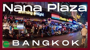 Nana Plaza | Worlds Largest Adult Playground | Sukhumvit Road Soi 4  Bangkok | Walking tour