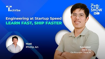 {EP28} Engineering at Startup Speed: Learn Fast, Ship Faster | Mark Vu, Co-Founder, Pace AI