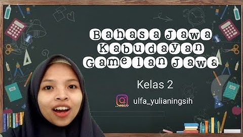 Kelas 2 : Bahasa Jawa Kabudayan Gamelan Jawa