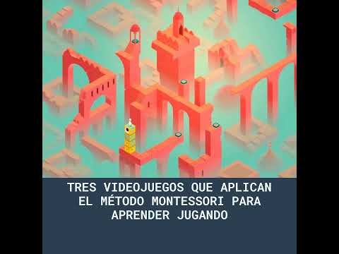 Tres videojuegos que aplican el método Montessori para aprender jugando