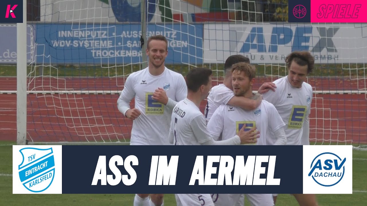 Sattelberger-Show | TSV Eintracht Karlsfeld - ASV Dachau (Landesliga Südost)