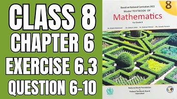 Class 8 Maths Exercise 6.3 Question 6-10 |national book foundation 2025| Math with Afshan #math
