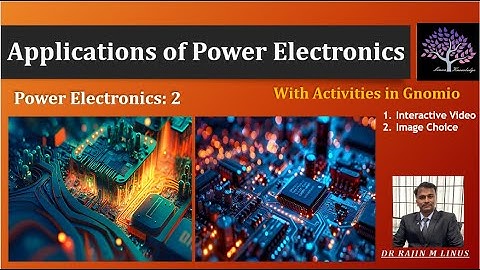 2. Applications of Power Electronics By Dr Rajin M Linus