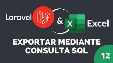 12 Exportar Excel mediante consulta SQL | Laravel Excel | FromQuery