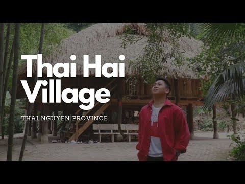 Experience Tay life ( Thai Hai Village at Thai Nguyen Province, Vietnam)