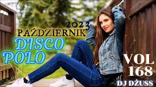 Składanka disco polo Październik 2023  🎧 Najnowsze disco polo   🎧➠VOL 168 by DJ DŻUSS