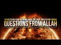 10 Questions From Allah That Will Shake You