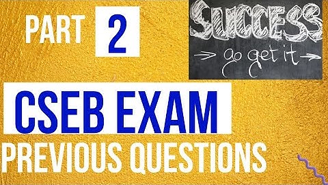 CSEB Previous Questions Part - 2