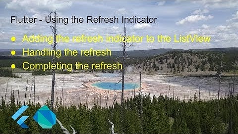 Flutter - Using the Refresh Indicator
