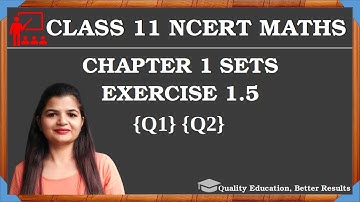 Class 11 Ex 1.5 Q1 Q2 | Chapter 1 Sets NCERT Maths @MathsTeacher