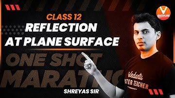 Ray optics L1 🔍 Reflection of Light at Plane Surface | Class 12 | JEE 2022 | Shreyas sir | V Enthuse