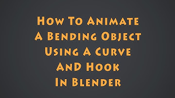 How To Animate A Bending Object Using A Curve Modifier - Part 2: Hooks