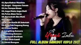 Apa kabar mantan-Full Album Yeni Inka (dangdut koplo terbaru 2021)