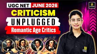 UGC NET June 2026 | Criticism Unplugged: Romantic Age Critics | Literary Criticism | English