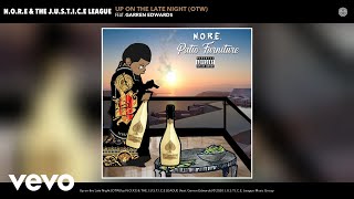 N.O.R.E, THE J.U.S.T.I.C.E LEAGUE - Up on the Late Night (OTW) (Audio) ft. Garren Edwards