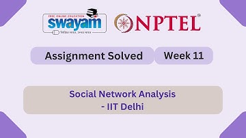 Social Network Analysis Week 11 | NPTEL ANSWERS | My Swayam #nptel #nptel2025 #myswayam