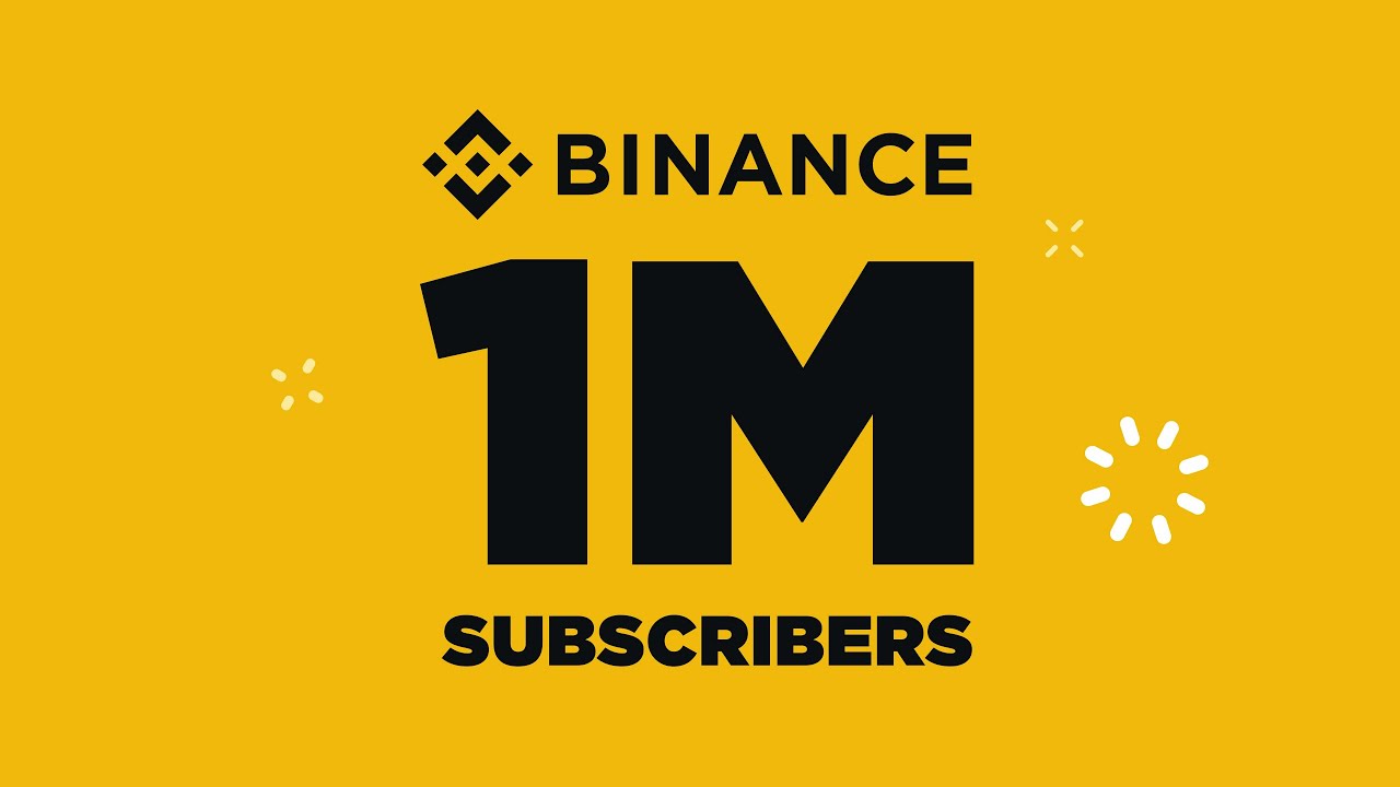 Binance Hits 1 Million Subscribers!