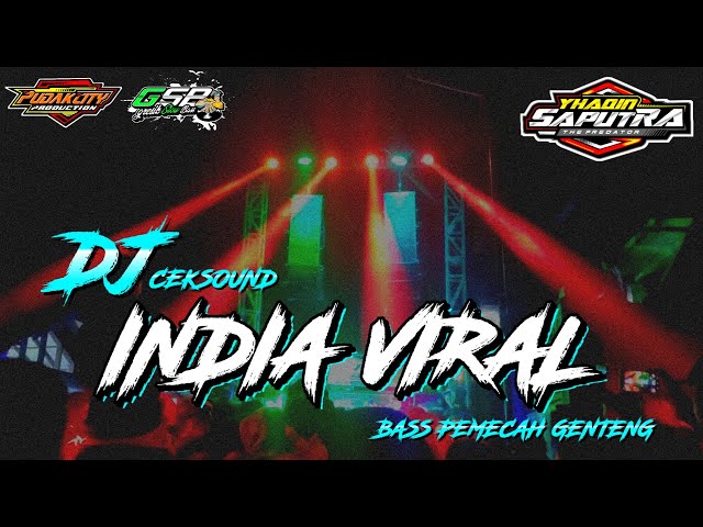 DJ Ceksound India Viral Terbaru 2022 || India Horeg || Slow Bass by Yhaqin Saputra class=