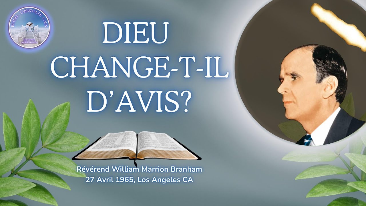 Dieu change t il d'avis? William Marrion Branham, 65-0427