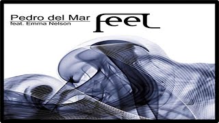 Pedro Del Mar Feat. Emma Nelson - Feel (DJ Shog Remix) [2007]