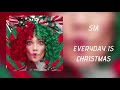 SIA - Everyday Is Christmas (In 432Hz)