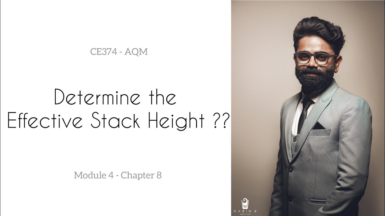 PROBLEM DETERMINATION OF EFFECTIVE STACK HEIGHT CE374 AQM MODULE 4