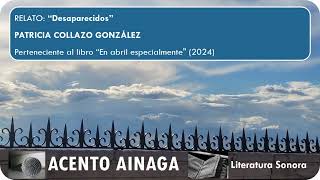 Capítulo 32: Relato 'Desaparecidos'   ACENTO AINAGA - Literatura Sonora by ACENTO AINAGA - Literatura Sonora 146 views 2 months ago 4 minutes, 38 seconds