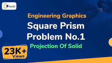 Square Prism Problem No.1 - Projection of Solids - Engineering Graphics