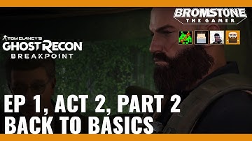 Ghost Recon Breakpoint: Episode 1, Act 2, Part 2: Back to the Basics (Gameplay, Playthrough)