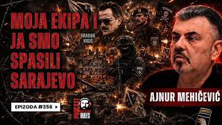 Balkan Rules Podcast Ep.356 - Ajnur Mehičević - Moja ekipa i ja smo spasili Sarajevo