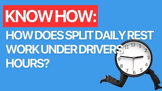 How does split daily rest work under drivers hours? - NTP’S QUESTION OF THE WEEK - EPISODE 2