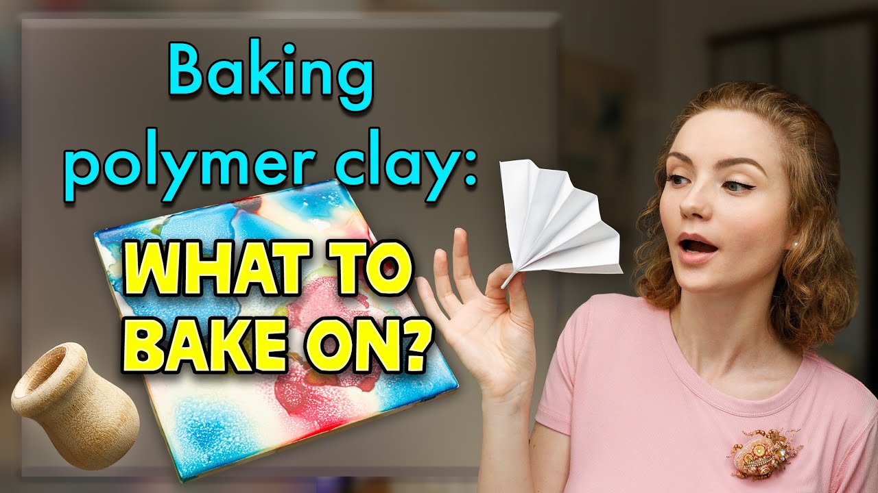 Baking polymer clay: What to bake polymer clay on? 