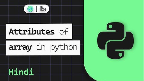 Attributes of array in Python  | Hindi python Tutorials | Miniature school