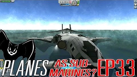 Kerbal Space Program Sandbox 33 "Planes As Submarines" Will It Work?