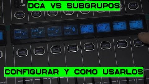 ¿Subgrupos y DCA que son y que podemos hacer con ellos? Midas y Behringer x32 m32 m32r