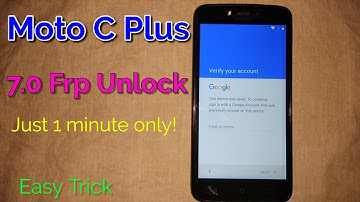 Motorola Moto C FRP/Google Lock Android 7.0 Moto XT1754, XT1750 FRP Unlock With Miracle by One Click