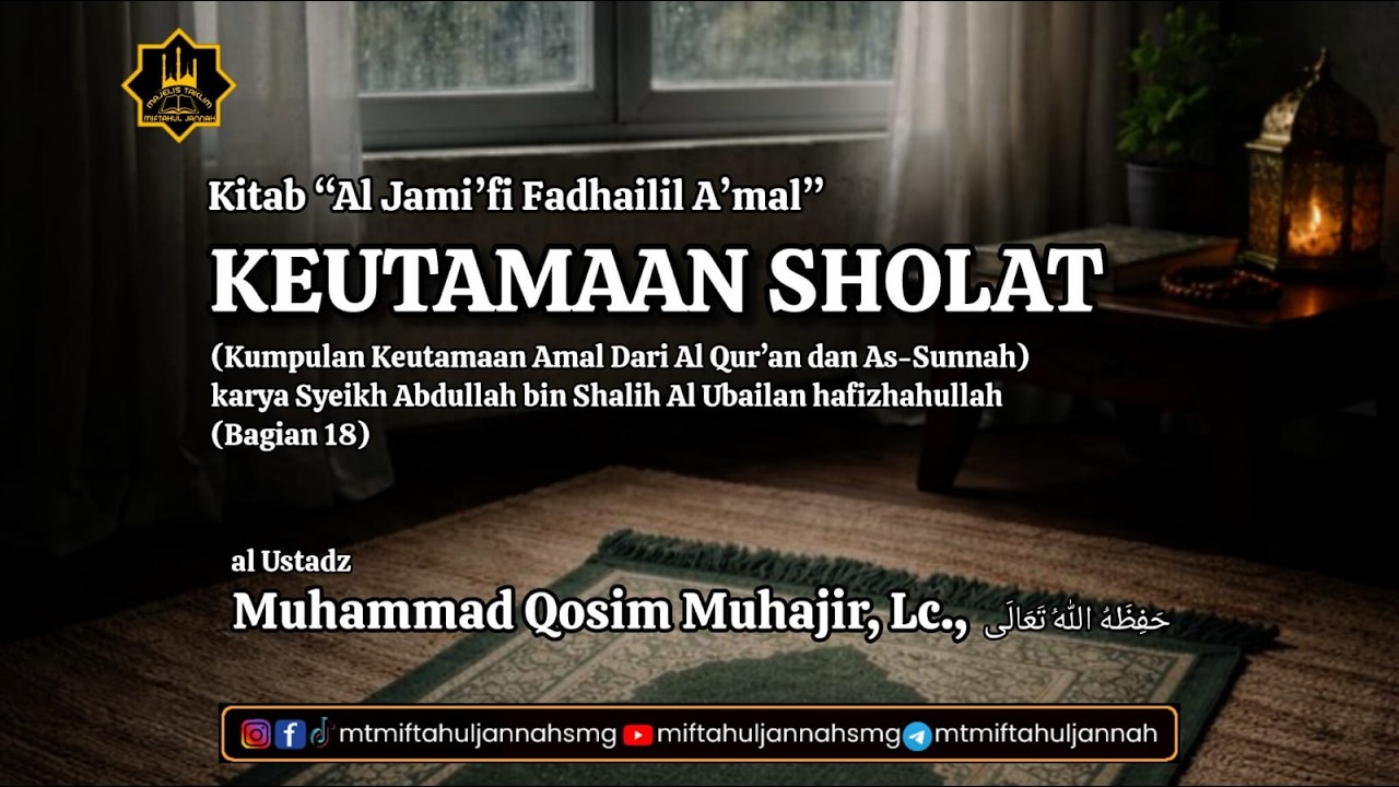 [LIVE] Keutamaan Sholat - Ustadz Muhammad Qosim Muhajir, LC., حفظه الله تعالى