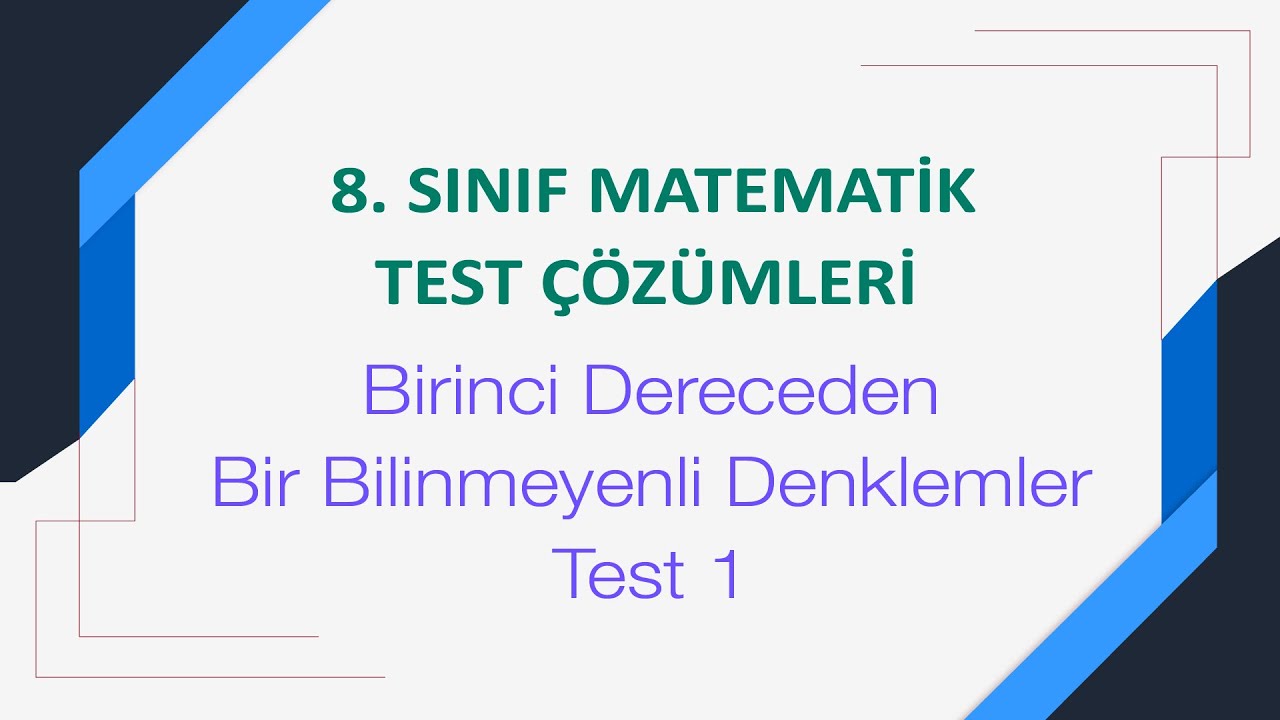 8. Sınıf Birinci Dereceden Bir Bilinmeyenli Denklemler Test 1