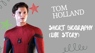 Full Tom Holland - Biography - Life Story Update