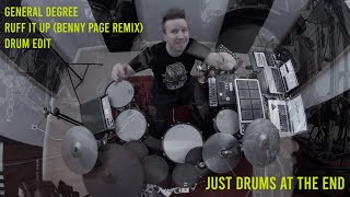 General Degree Ruff it Up Benny Page Remix [Official Drum Video] DNB / Jungle Drumming