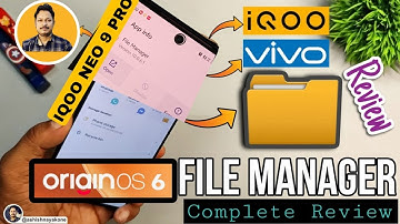 VIVO or iQOO File Manager for iQOO NEO 9 PRO   origin os 6 with Android 16