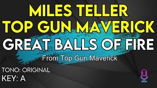 Video thumbnail of "Miles Teller (From Top Gun Maverick) - Great Balls Of Fire - Karaoke Instrumental"
