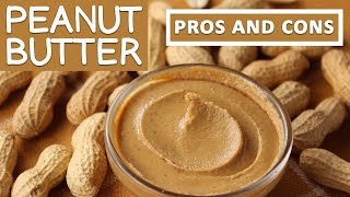 Pros and Cons of Peanut Butter, The Good, The Bad and the Ugly