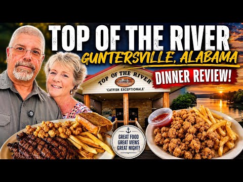     One of Alabama’s Most Popular Restaurants! Top Of The River Review